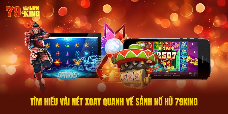 Top 10 Game Nổ Hũ Hot Nhất Tại 79King 2025